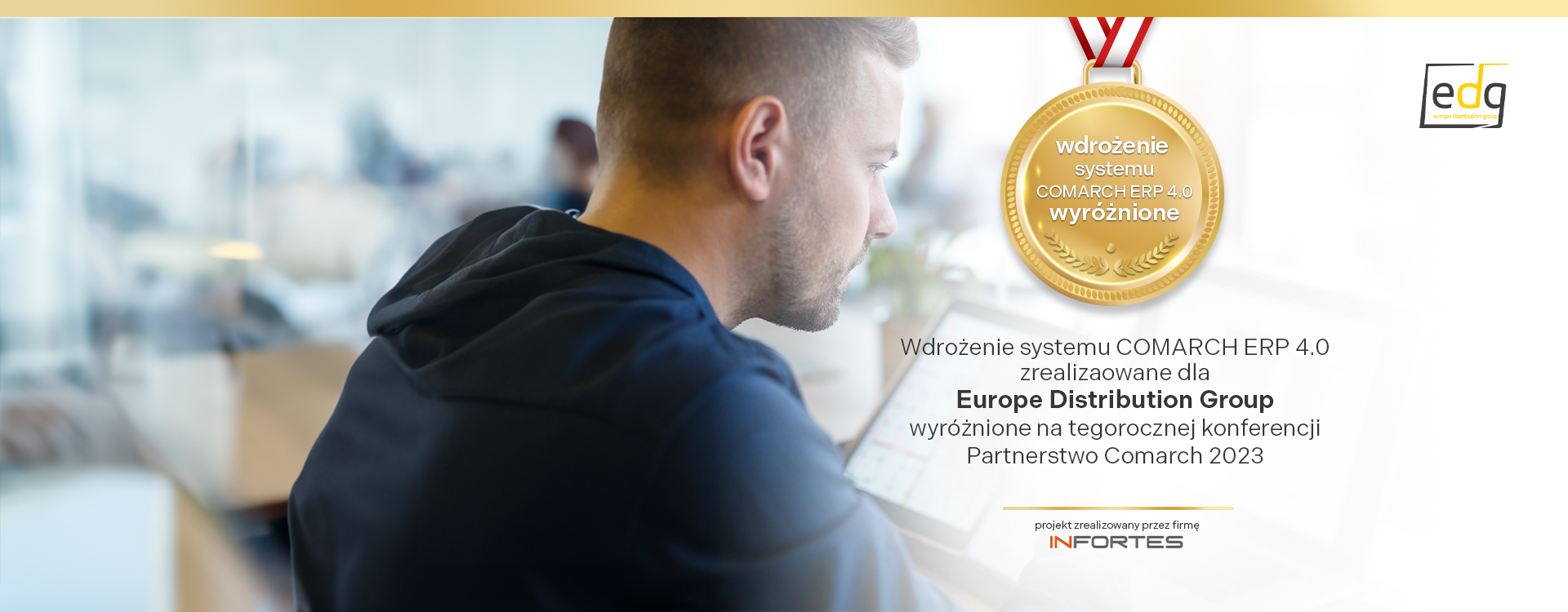 Photo - Wdrożenie COMARCH ERP 4.0 w Europe Distribution Group wyróżnione na tegorocznej konferencji Partnerstwo Comarch 2023
